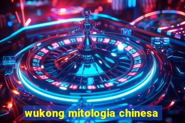 wukong mitologia chinesa